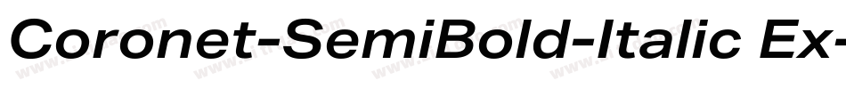 Coronet-SemiBold-Italic Ex字体转换